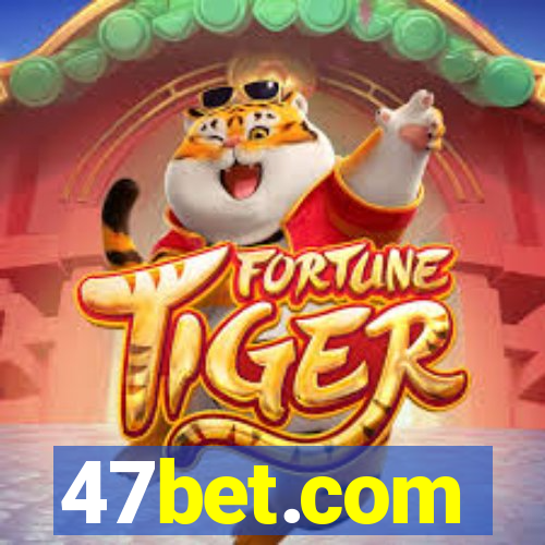 47bet.com