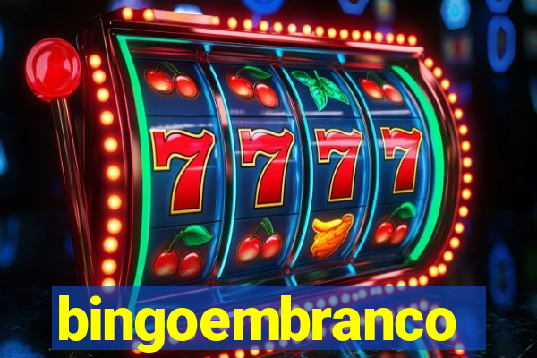 bingoembranco
