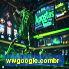 wwgoogle.combr